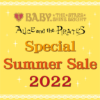 BABY/PIRATES各店 「Special Summer Sale 2022」 開催！