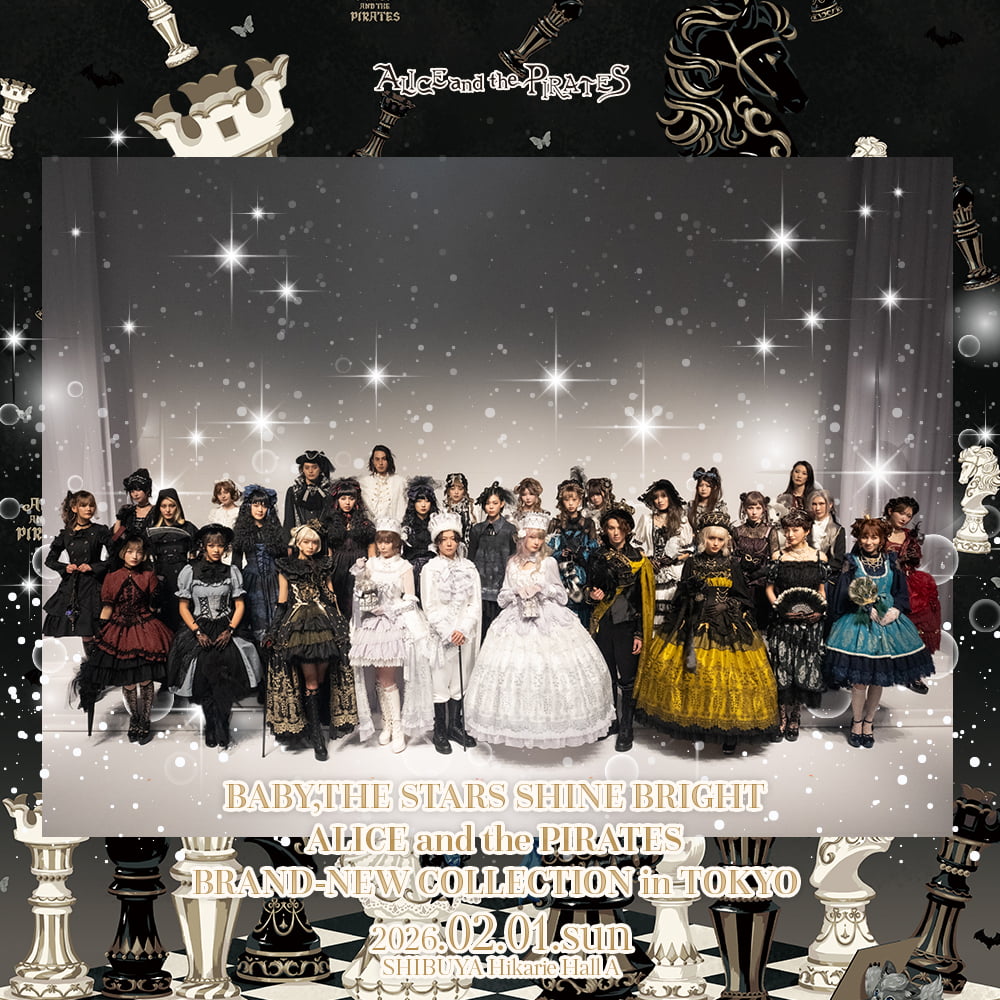 BABY,THE STARS SHINE BRIGHT ALICE and the PIRATES BRAND-NEW COLLECTION in TOKYO